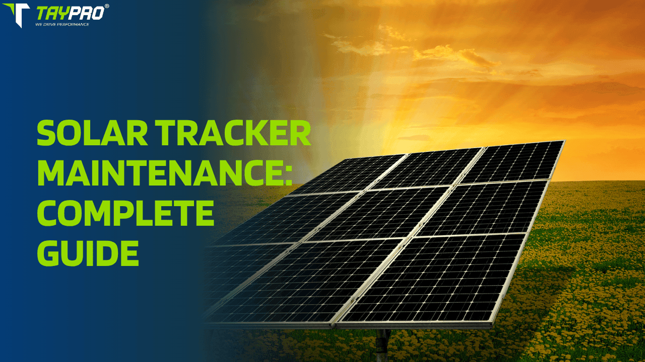 Solar Tracker Maintenance: Complete Guide - Solar Panel Cleaning Robot Blog Solar Tracker Maintenance: Complete Guide - Solar Panel Cleaning Robot blog article by Taypro