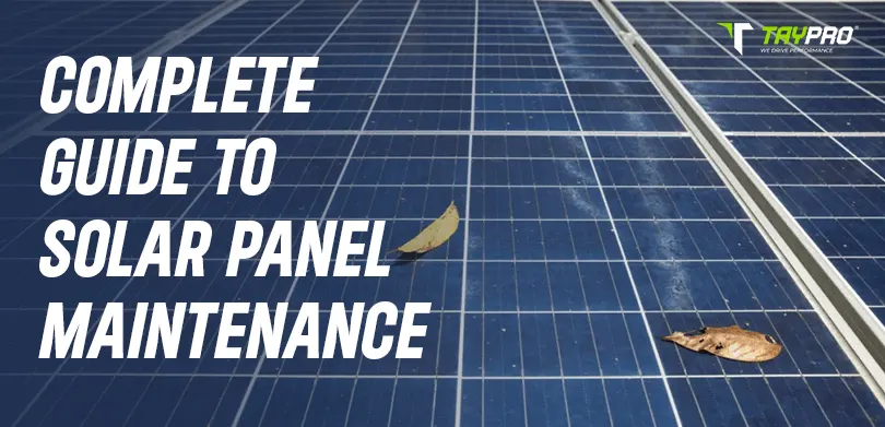 The Complete Guide to Solar Panel Maintenance